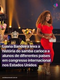 Luana Bandeira levou a história do samba carioca para alunos de diferentes países no International Samba Congress, em Lo