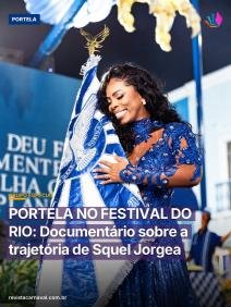 Squel Jorgea chega às telas com sua história de porta-bandeira da Portela em documentário que estreia no Festival do Rio