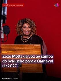 A voz que imortalizou Xica da Silva nas telas do cinema agora abre caminhos para o canto do Salgueiro na Marquês de Sapu