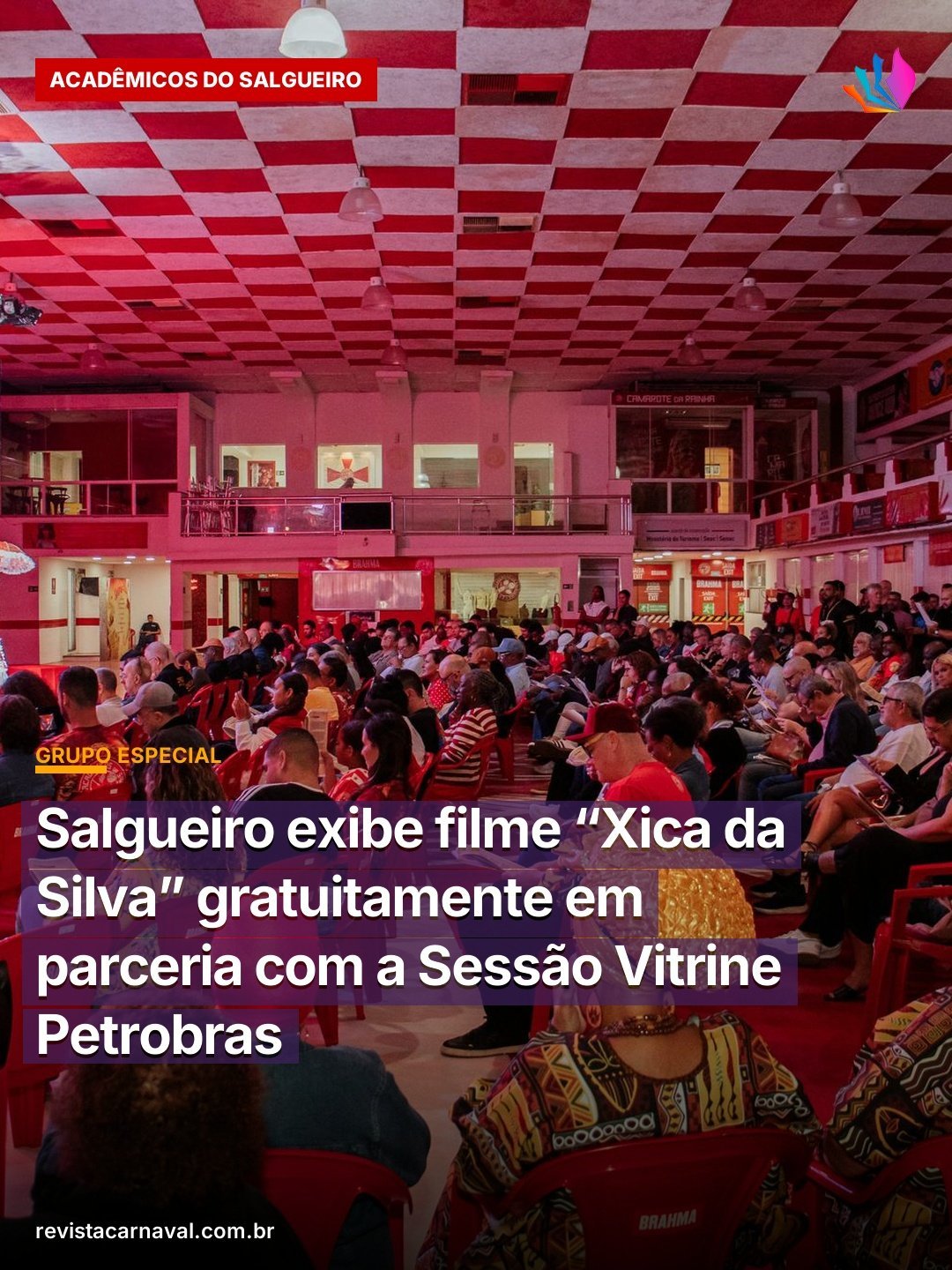 Salgueiro exibe filme “Xica da Silva” gratuitamente em parceria com a Sessão Vitrine Petrobras  O Acadêmicos do Salgueir