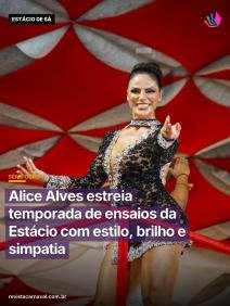 A coroa de rainha de bateria da Estácio de Sá brilha muito além dos holofotes e das fantasias luxuosas no corpo de Alice