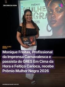 A força da mulher negra que faz o samba acontecer em todas as frentes ganhou um merecido reconhecimento na noite desta s