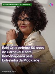 A história de amor entre Babi Cruz e a Estrela-Guia de Padre Miguel ganha um capítulo emocionante de celebração e memóri