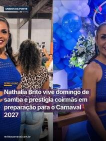 Nathalia Brito vive domingo de samba e prestigia coirmãs em preparação para o Carnaval 2027  Nathalia Brito viveu um dom