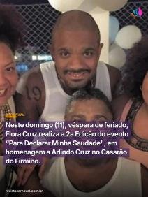 Arlindo Cruz segue vivo nas vozes de quem o ama. Neste domingo (11), Flora Cruz traz de volta a segunda edição de Para D