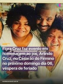 A obra imortal do mestre Arlindo Cruz ganha uma homenagem emocionante conduzida por sua filha Flora Cruz no coração da b